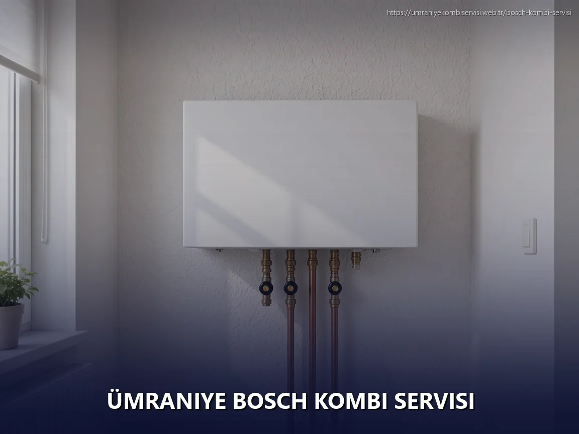 Ümraniye Bosch Kombi Servisi